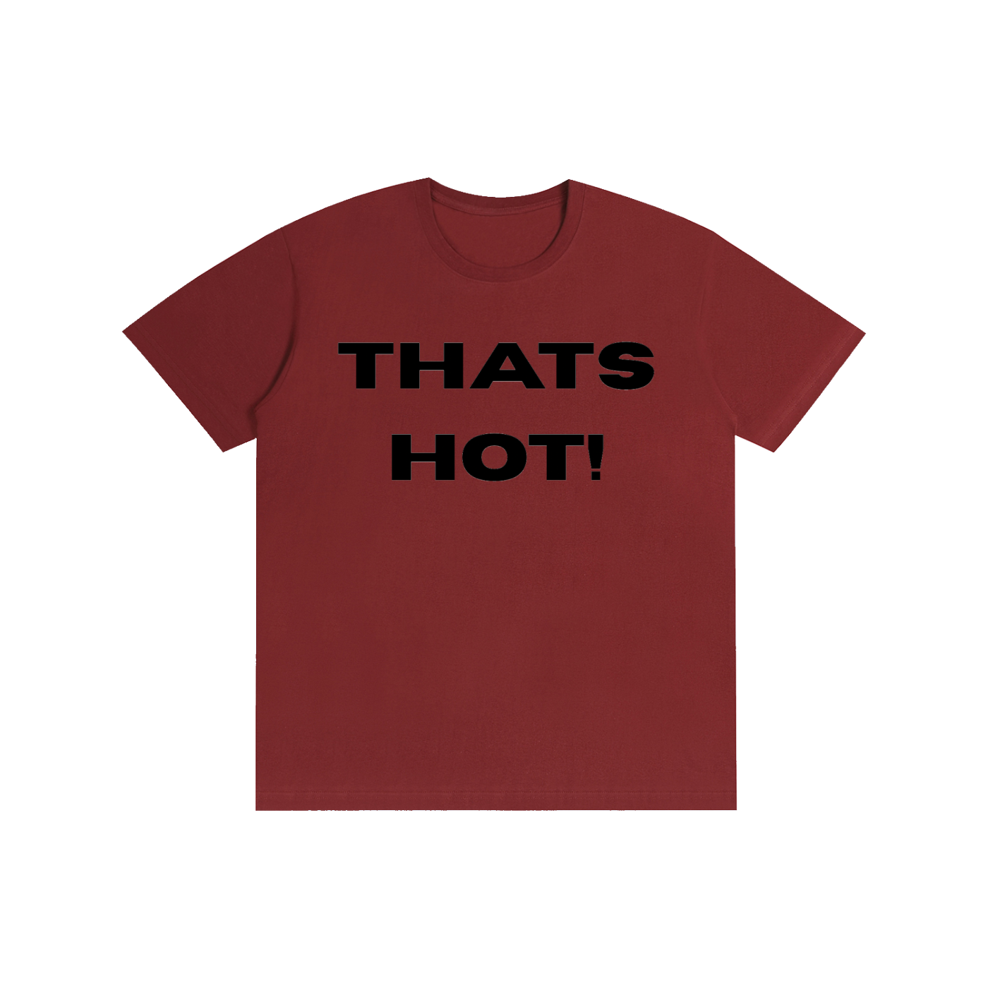 “THAT’S HOT!” Bold Quote T-Shirt – 100% Cotton Graphic Tee