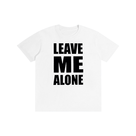 Leave Me Alone T-Shirt | Funny Introvert Graphic Tee | Minimalist Statement Shirt | 100% Cotton Unisex Casual Tee