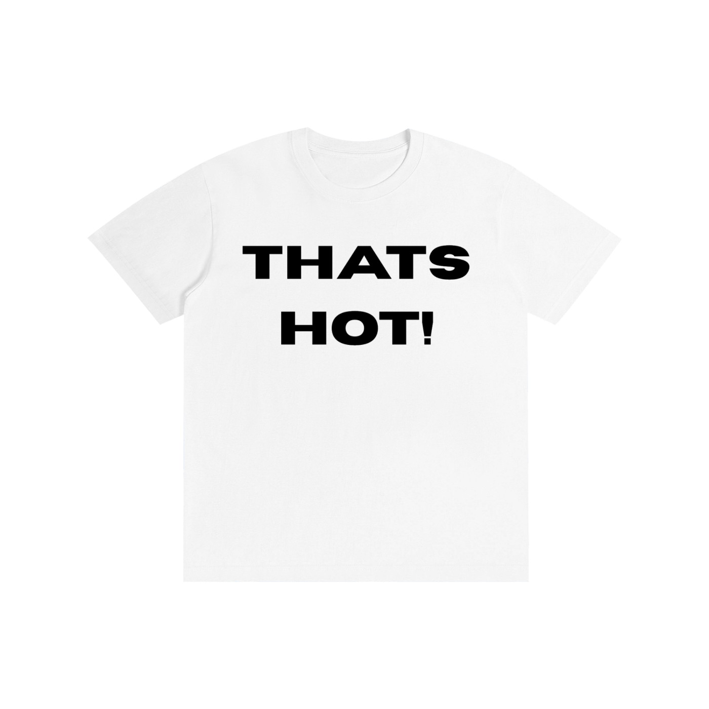 “THAT’S HOT!” Bold Quote T-Shirt – 100% Cotton Graphic Tee
