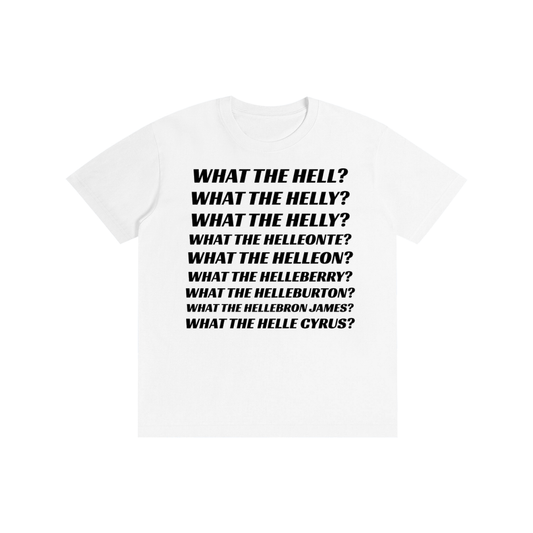 Funny “What The Helly?” Graphic T-Shirt – Viral Meme Streetwear Tee