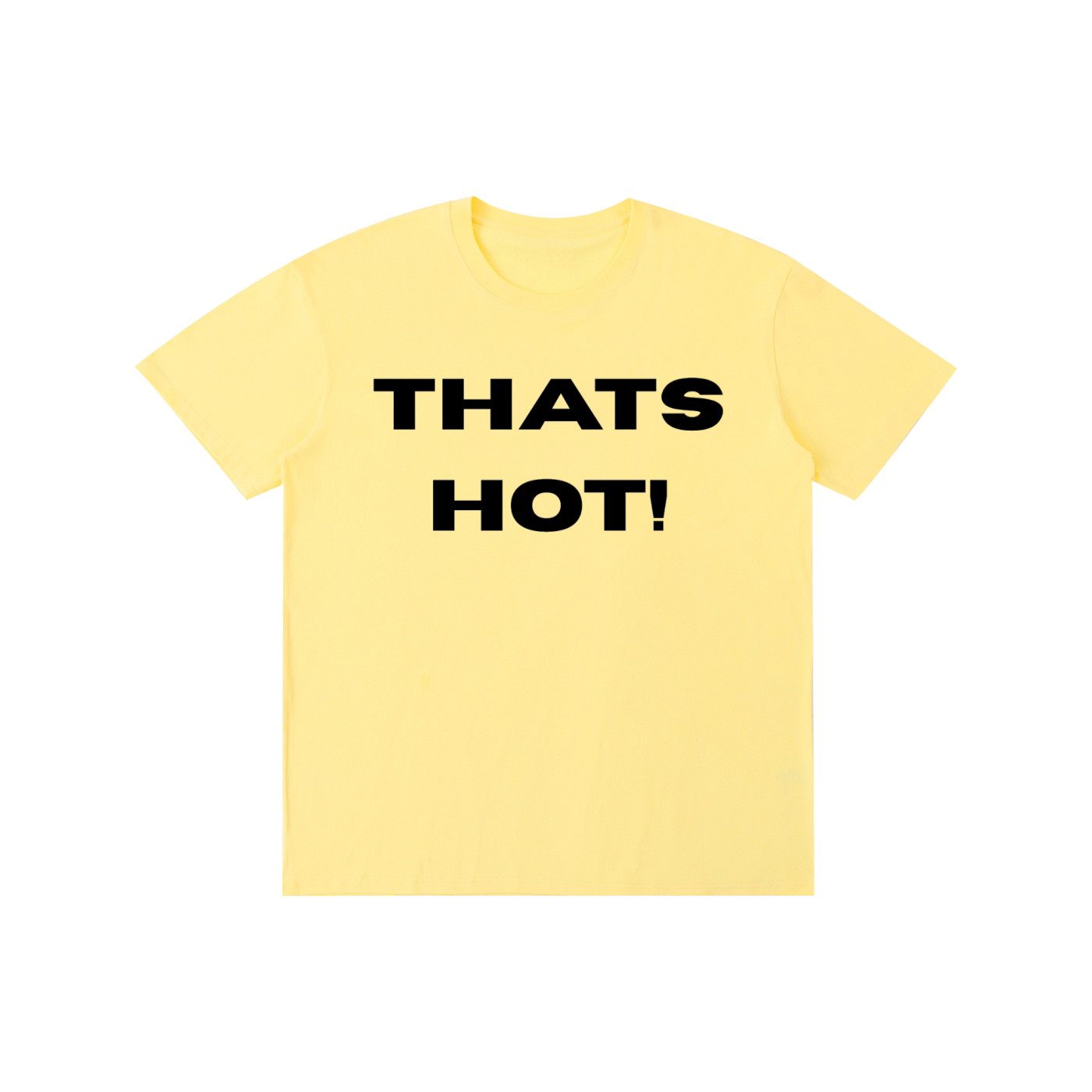 “THAT’S HOT!” Bold Quote T-Shirt – 100% Cotton Graphic Tee